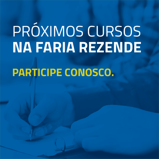 Próximos Cursos na Faria Rezende - Participe Conosco